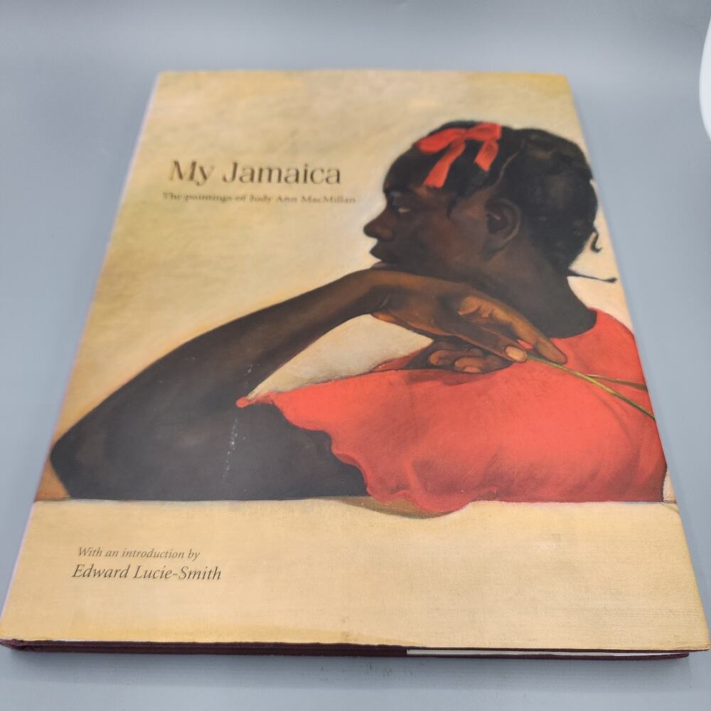 My Jamaica: The Paintings of Judy Ann MacMillan Signed Dedicatrion, Hardcover